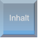 Inhalt Inhalt