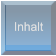 Inhalt Inhalt